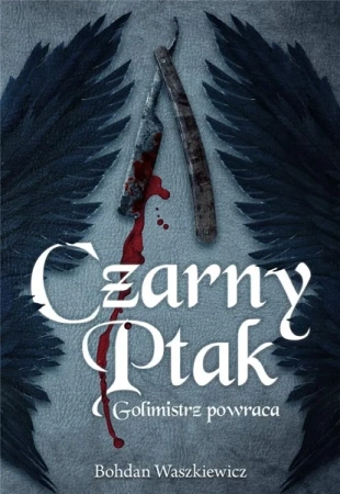 Czarny ptak. Golimistrz powraca - Bohdan Waszkiewicz