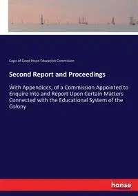 Second Report and Proceedings - Hope Education Commision Cape of Good
