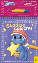 Słodkie śpiochy. Magiczny flamaster - Opracowanie zbiorowe