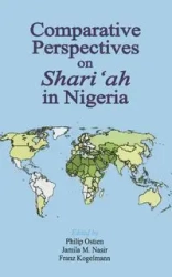 Comparative Perspectives on Shari'ah in Nigeria - Ostien Philip