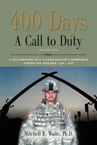 400 DAYS - A Call to Duty - Mitchell R. Waite PhD LTC - 2010 - miękka oprawa