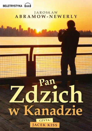 audiobook Pan Zdzich w Kanadzie - Jarosław Abramow-Newerly