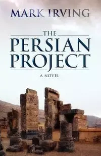 The Persian Project - Irving Mark