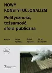 Nowy konstytucjonalizm - Opracowanie zbiorowe