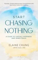 Start Chasing Nothing - Chung Elaine