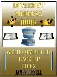 Internet Address Book with Computer Back Up Files - Russell James