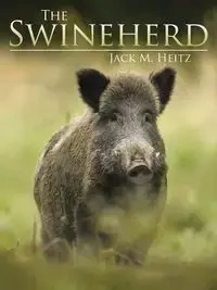 The Swineherd - Jack Heitz