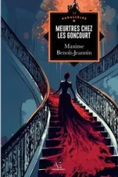 Meurtres chez les Goncourt - Benoît-Jeannin Maxime