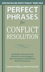 Perfect Phrases for Conflict Resolution - Lawrence Polsky