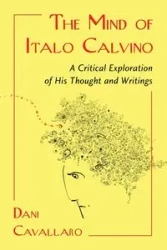 The Mind of Italo Calvino - Dani Cavallaro