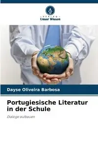 Portugiesische Literatur in der Schule - Oliveira Barbosa Dayse