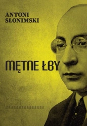 Mętne łby - Antoni Słonimski
