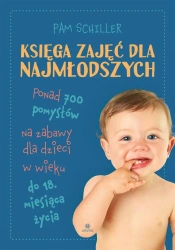 Księga zajęć dla najmłodszych - Pam Schiller, Marian Leon Kalinowski, Juliusz Oku