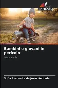 Bambini e giovani in pericolo - Sofia Alexandra Jesus Andrade de