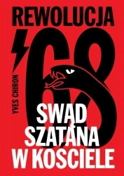 Swąd Szatana w Kościele. Rewolucja '68 - Yves Chiron