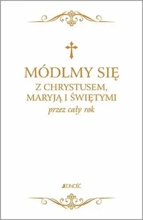 Módlmy się z Chrystusem, Maryją i świętymi... MIX - ks. dr Zbigniew Sobolewski