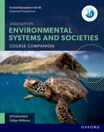 Oxford Resources for IB DP Environmental Systems and Societies. Course Book - Gillian Williams, Jill Rutherford