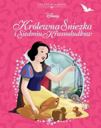 Królewna i siedmiu krasnoludków. Kolekcja marzeń. Disney - zbiorowa praca