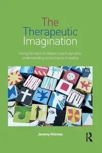The Therapeutic Imagination - Jeremy Holmes