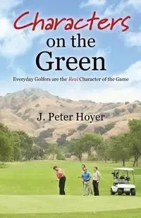 Characters on the Green - Peter Hoyer J.