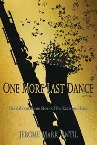 One More Last Dance - Jerome Mark Antil