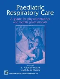 Paediatric Respiratory Care - Prasad S. A.