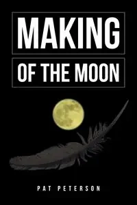 Making of the Moon - Pat Peterson