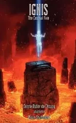 Ignis, the Central Fire - Chousy Didier De
