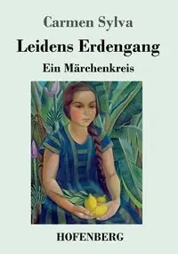 Leidens Erdengang - Carmen Sylva