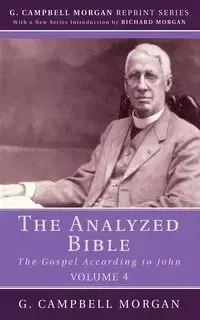 The Analyzed Bible, Volume 4 - Morgan G. Campbell