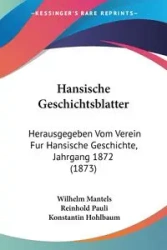 Hansische Geschichtsblatter - Wilhelm Mantels