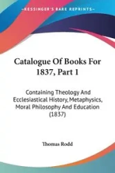 Catalogue Of Books For 1837, Part 1 - Thomas Rodd