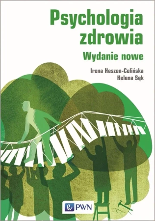 Psychologia zdrowia - Irena Heszen-Celińska, Helena Sęk