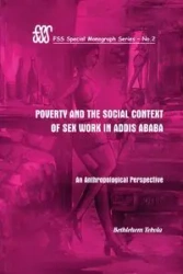 Poverty and the Social Context of Sex Wo - Tekola Bethlehem