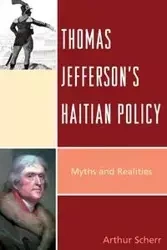 Thomas Jefferson's Haitian Policy - Arthur Scherr