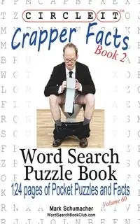 Circle It, Crapper Facts, Book 2, Word Search, Puzzle Book - Lowry Global Media LLC