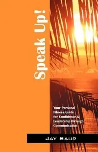 Speak Up! - Jay Saur
