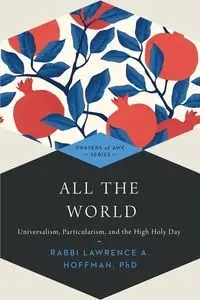 All the World - Hoffman PhD Rabbi Lawrence A.