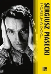Spojrzę ja w okno... TW - Sergiusz Piasecki