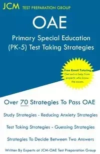 OAE Primary Special Education (PK-5) - Test Taking Strategies - Test Preparation Group JCM-OAE