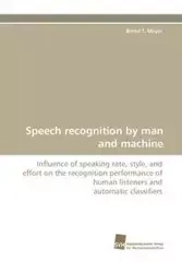 Speech Recognition by Man and Machine - Meyer Bernd T.