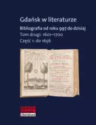 Gdańsk w literaturze. Bibliografia od roku 997 do dzisiaj - Zofia Tylewska-Ostrowska