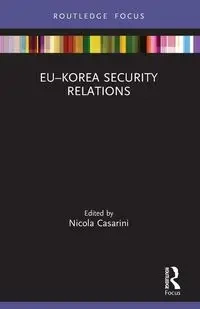 EU-Korea Security Relations - Casarini Nicola
