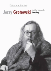 eBook Jerzy Grotowski t.1 Źródła inspiracje konteksty - Zbigniew Osiński epub mobi