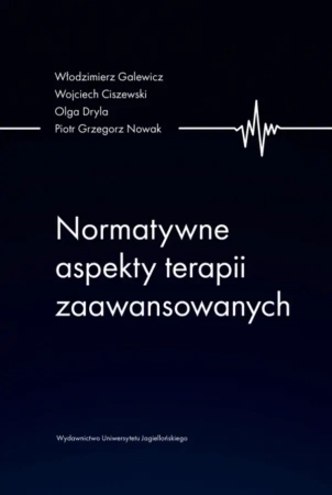 Normatywne aspekty terapii zaawansowanych - praca zbiorowa