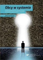 Obcy w systemie. Studium konfrontatywne... - Tatiana Kwiatkowska