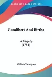 Gondibert And Birtha - William Thompson