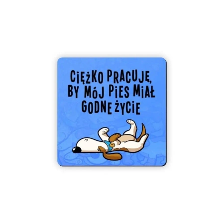 Magnes na lodówkę Godne życie pies - Molom