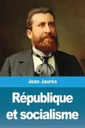 République et socialisme - Jean Jaurès