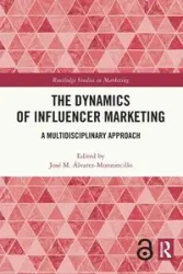 The Dynamics of Influencer Marketing - Álvarez-Monzoncillo José M.